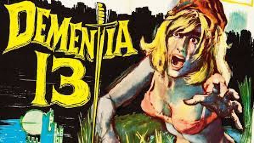 ⁣Dementia 13 (1963)