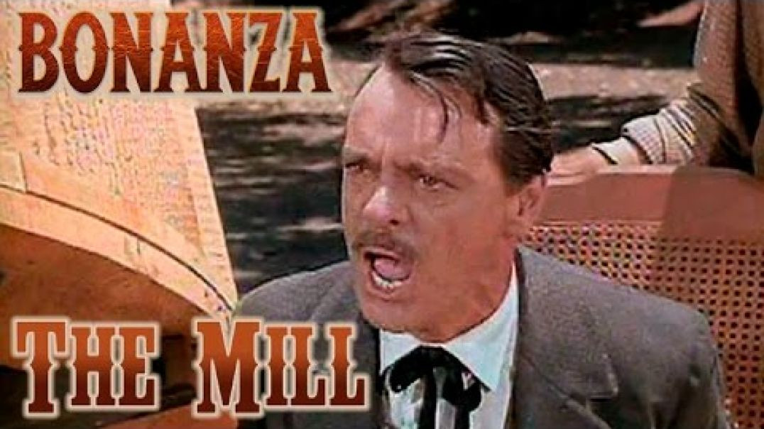 Bonanza - The Mill ( Oct. 1, 1960)