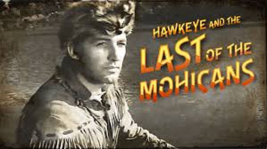 Hawkeye and the Last of the Mohicans -The Delaware Hoax (5/1/1957) 