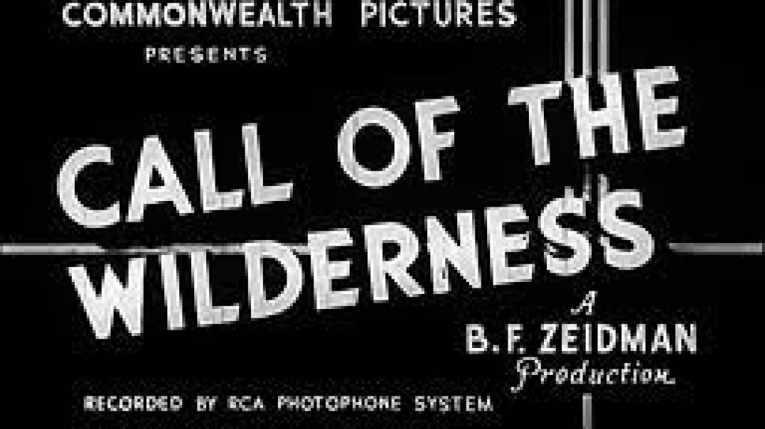 ⁣Call of the Wilderness (1932)