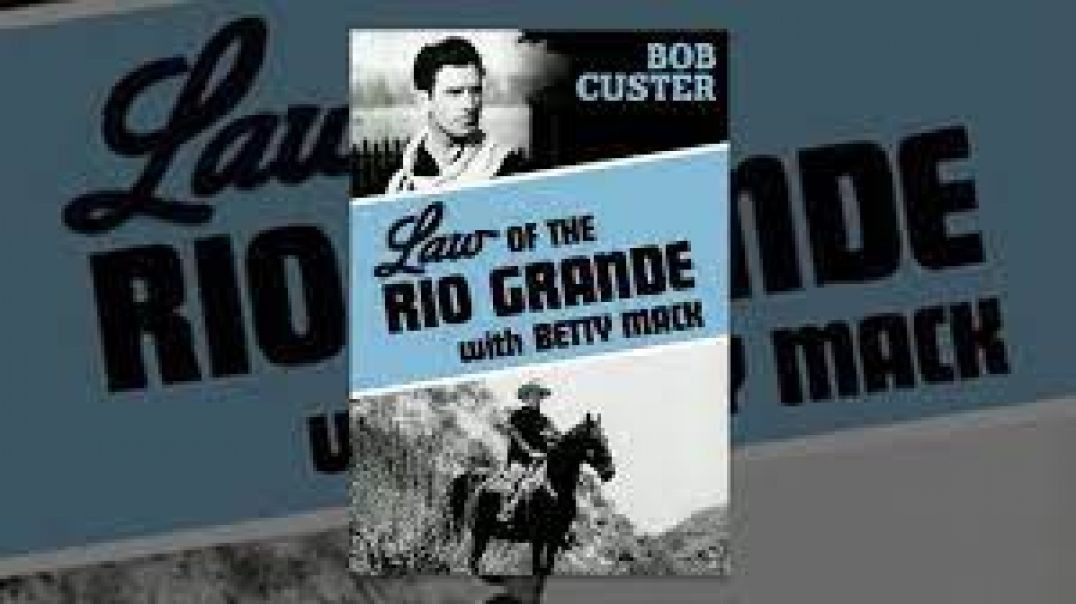 ⁣Law of the Rio Grande (1931)