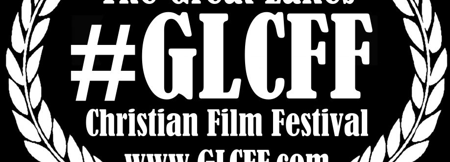 Great Lakes Christian Film Festival Cover Image