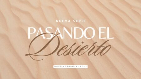 Diseño para sermón Pasando el Desierto