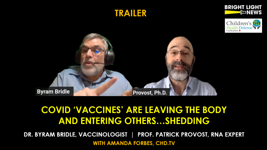 [TRAILER] Covid ‘Vaccines” Are Leaving The Body And Entering Others…Shedding -Drs. Byram Bridle & Patrick Provost