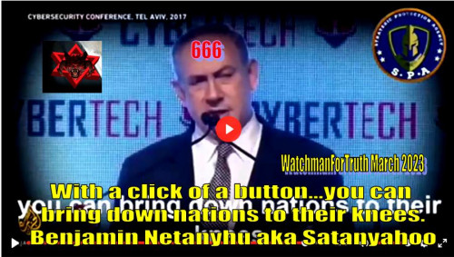 Netanyahu states that the 666 PLAN is a FULLY DIGITIZED GENETIC RECORD of EVERY HUMAN WORLDWIDE!