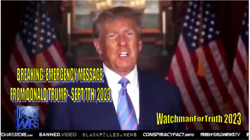BREAKING: EMERGENCY MESSAGE FROM DONALD TRUMP - SEPT 7TH, 2023