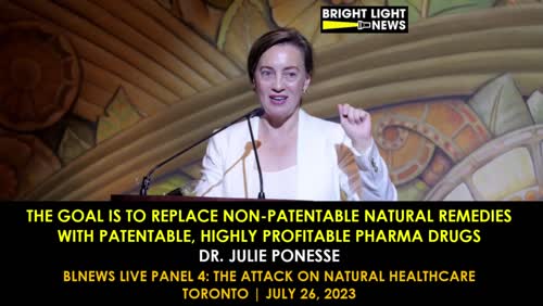 Replacing Non-Patentable Natural Remedies with Patentable Pharma Drugs -Dr. Julie Ponesse