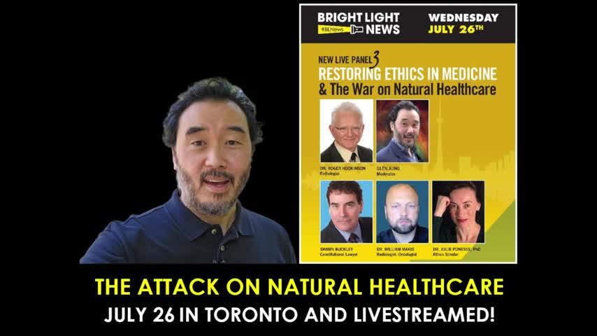The Attack on Natural Health Products - Toronto Event, July 26th
