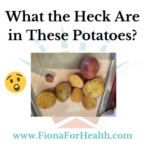 What the Heck Are in These Potatoes?