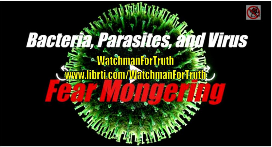 Bacteria, Parasites and Virus Fear Mongering Pt.II- The Hidden truth on ...