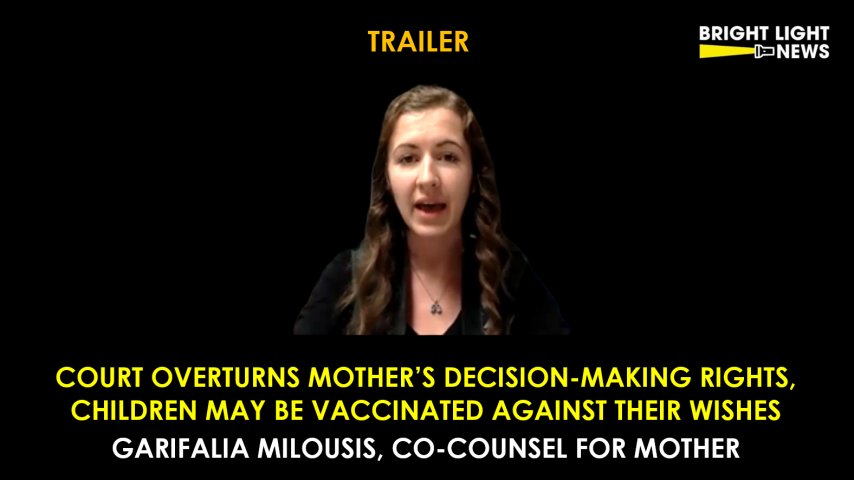 [TRAILER] Court Overturns Mother’s Medical Decision-Making Rights, Children May Be Vaxxed Against Wishes