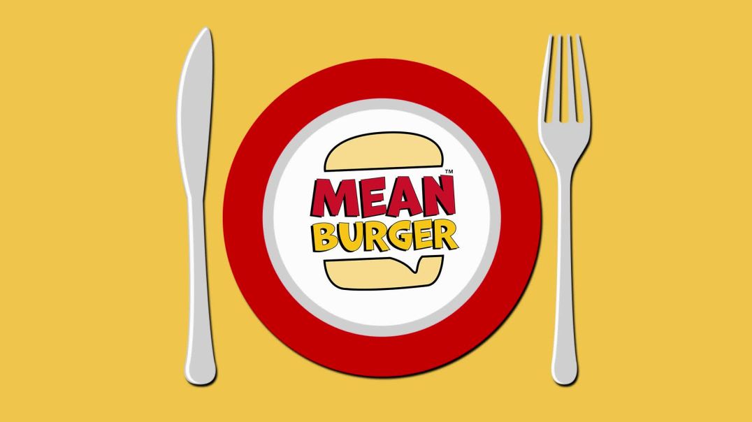 Mean Burger, The Greatest, Meanest Burger, EVER