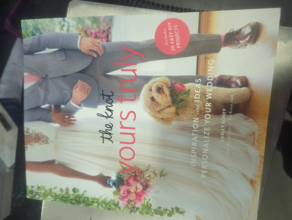 The Knot Yours Truly: Inspiration and Ideas to Personalize Your Wedding