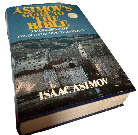 Asimov's Guide to the Bible: Two Volumes in One, the Old and New Testaments