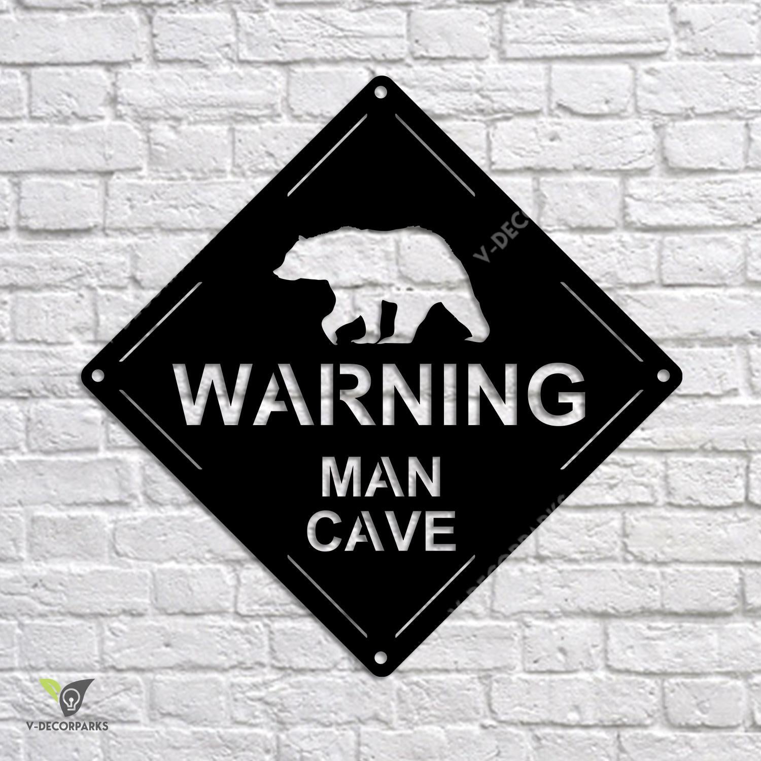 Warning Man Cave With Bear Metal Sign, Funny Bear Man Cave, Cabin Outdoor Artwork
