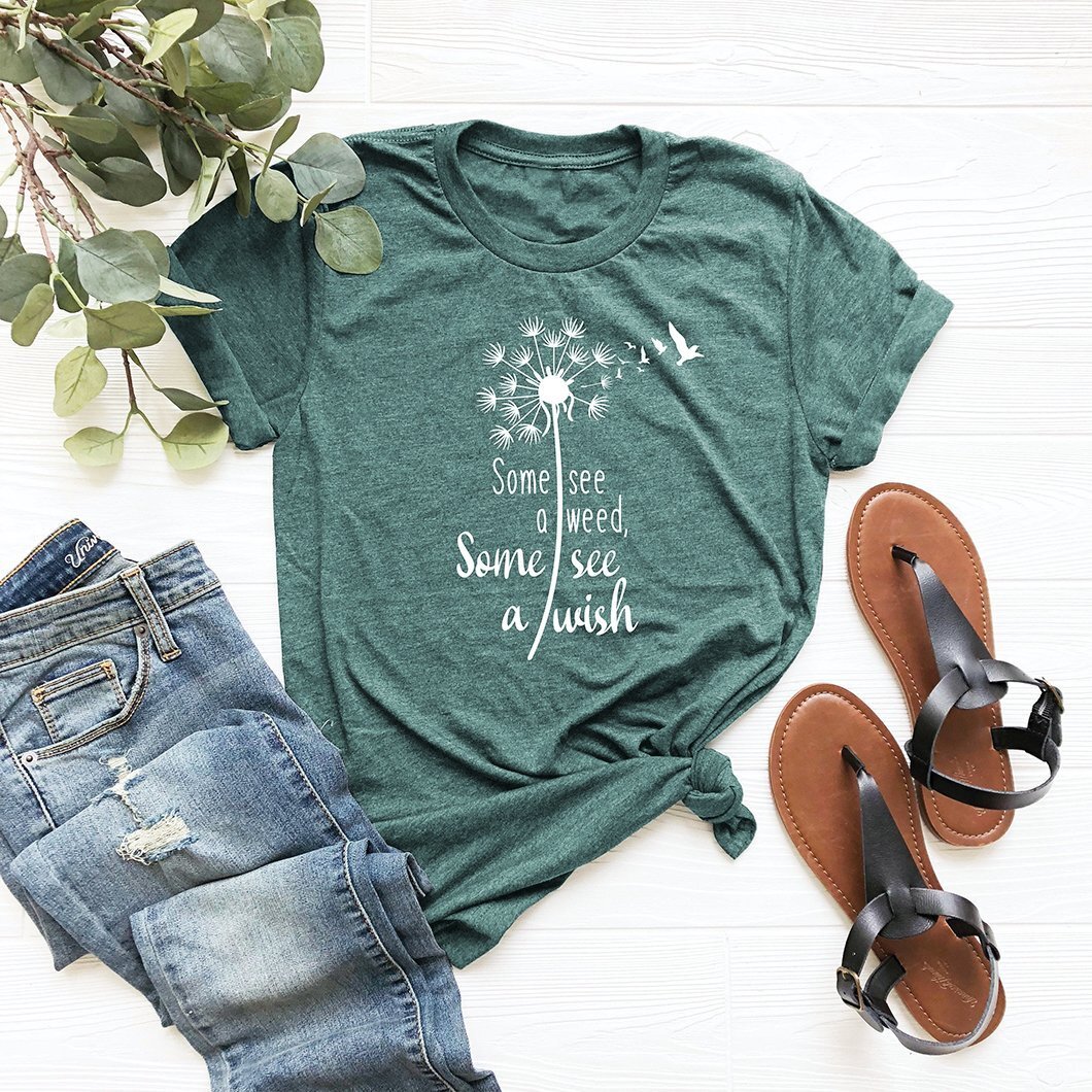 Women Bohemia Dandelion Some See A Weed Some See A Wish Letters Print Tee Shirt