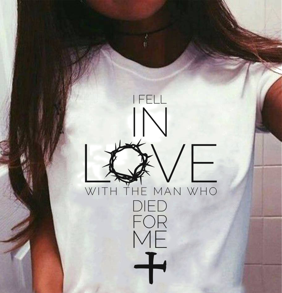 I Fell In Love With The Man Who Died For Me Unisex Women T-shirt All Size From S-5xl