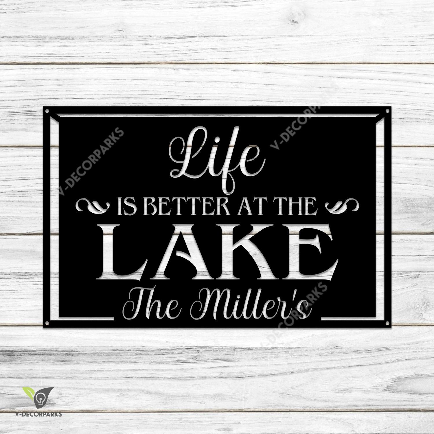 Life Is Better At The Lake Customized Metal Sign, Lakehouse Plasma Cut Artwork Metal Sign
