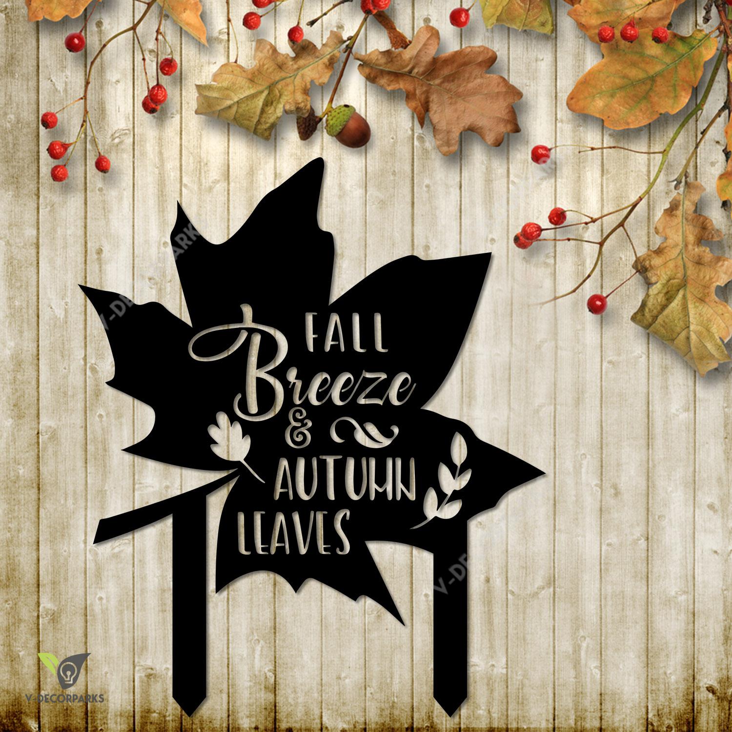 Fall Breeze & Autumn Leaves Maple Leaf Metal Garden Sign, Fall Breeze & Autumn Leaves Thanksgiving Gift Metal Sign
