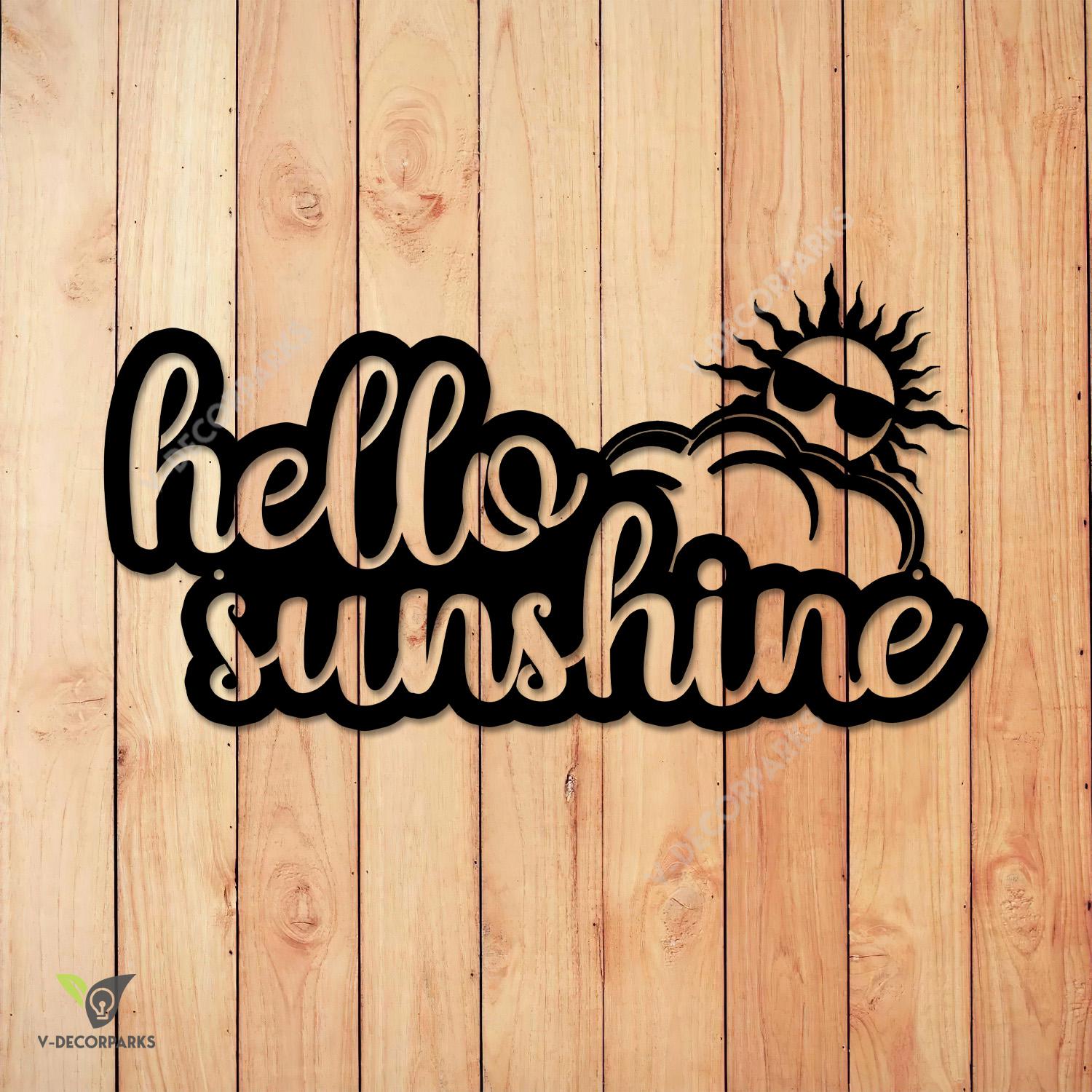 Hello Sunshine Funny Sun Metal Sign, Beach, Holiday Weatherproof Accent Metal Sign