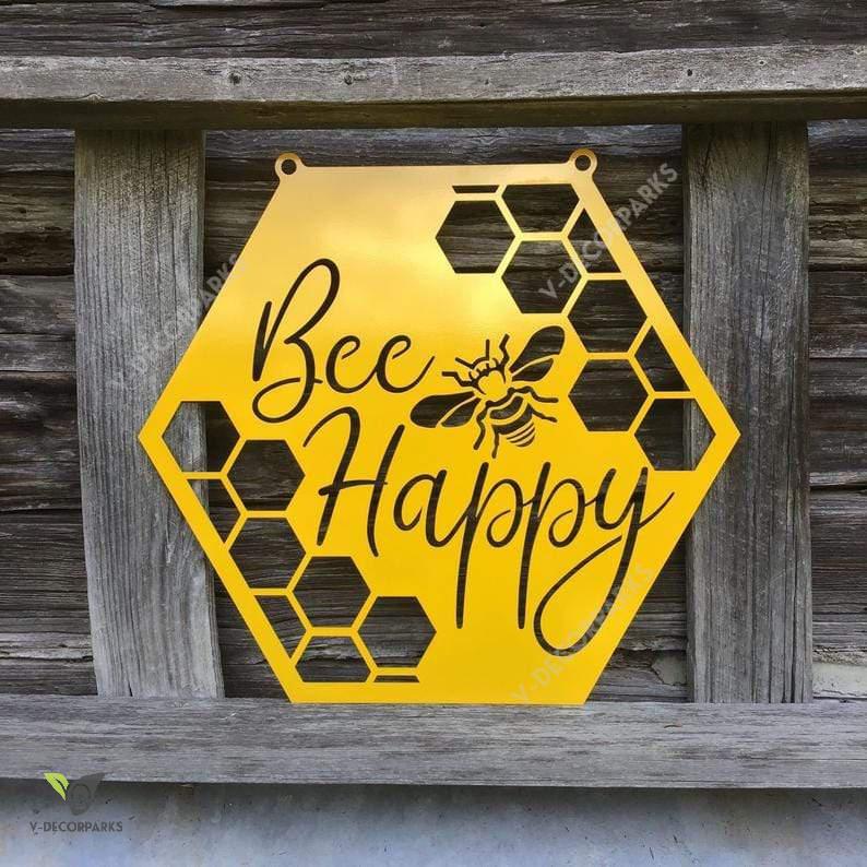 Bee Happy Metal Honey Bee Sign, Cut Metal Sign, Metal Wall Art, Metal