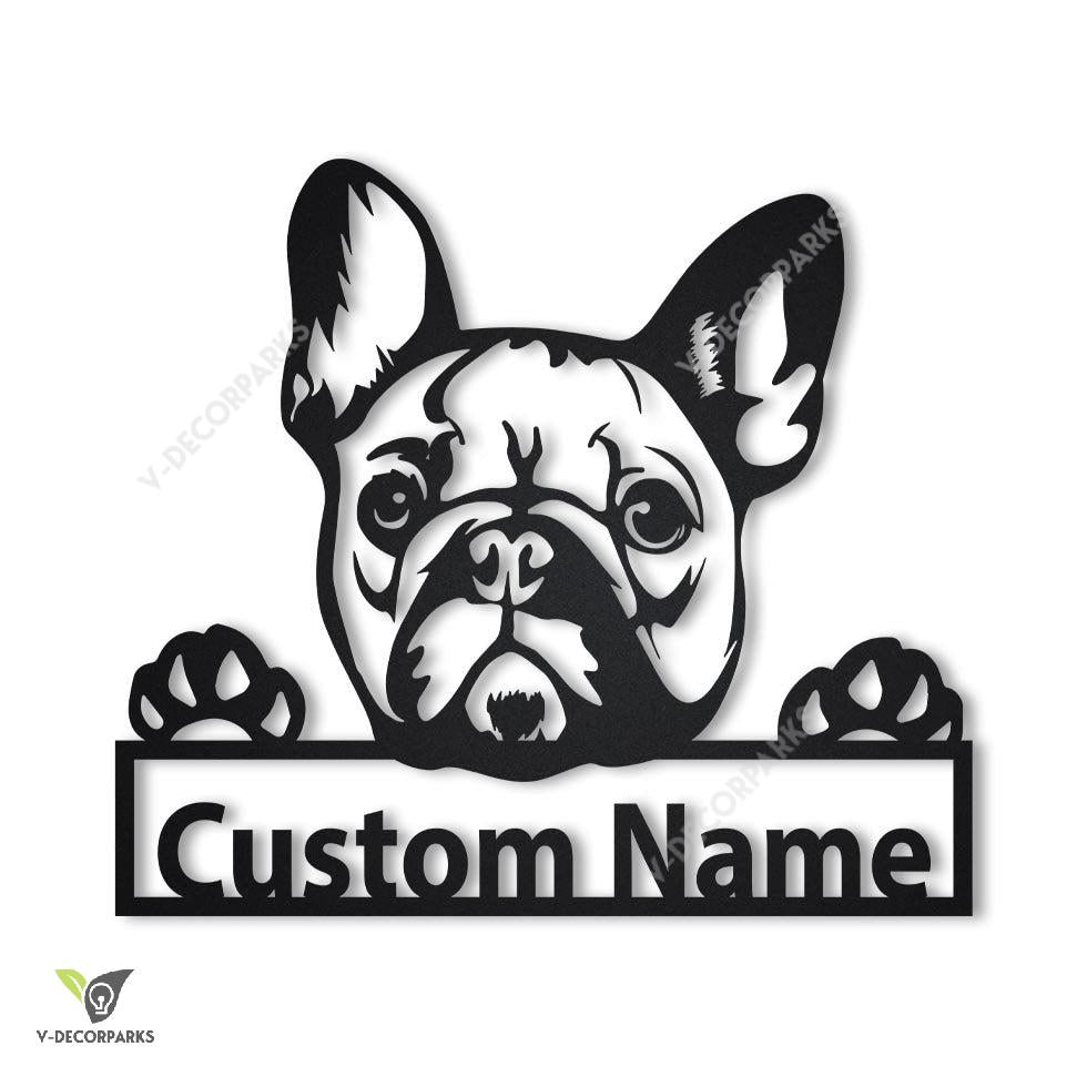 Personalized French Bulldog Metal Sign Art, Custom French Bulldog Metal Sign, French Bulldog Dog Gifts For Men, Dog Gift, Animal Gift