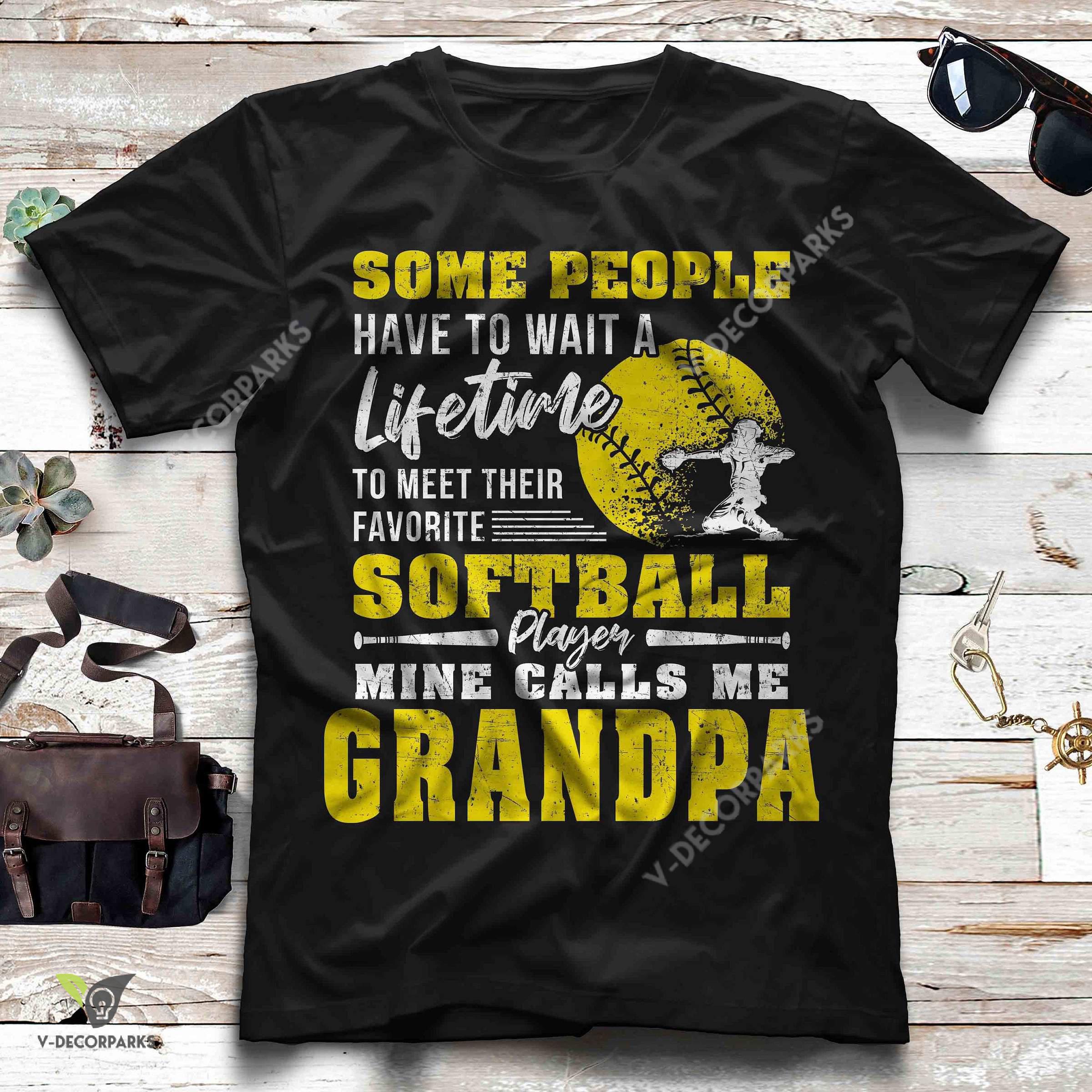 My Favorite Softball Player Calls Me Grandpa Graphic Unisex T-shirt Hoodie All Color Plus Size Up To S-5xl