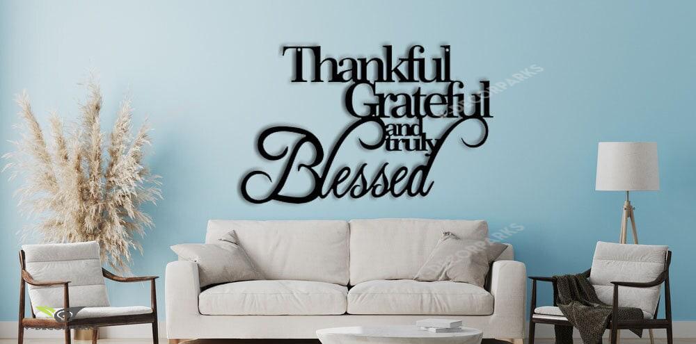 Thankful,grateful And Truly Blessed Script Metal Sign - Christmas Gift - Metal Wall Art - Christmas Decor - Wall Hanging - Personalized Sign