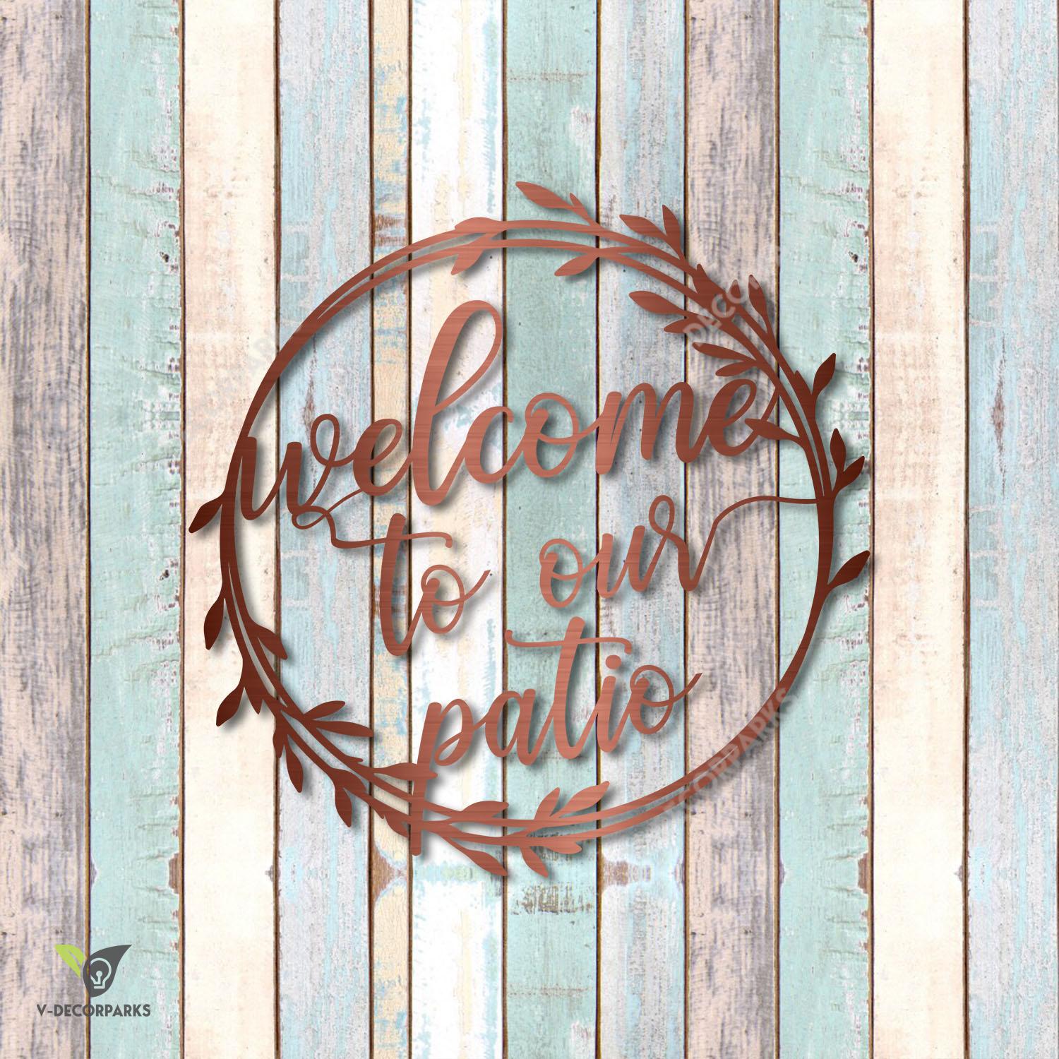 Welcome To Our Patio Copper Metal Sign, Leaves Wearth Steel Garden Plaque