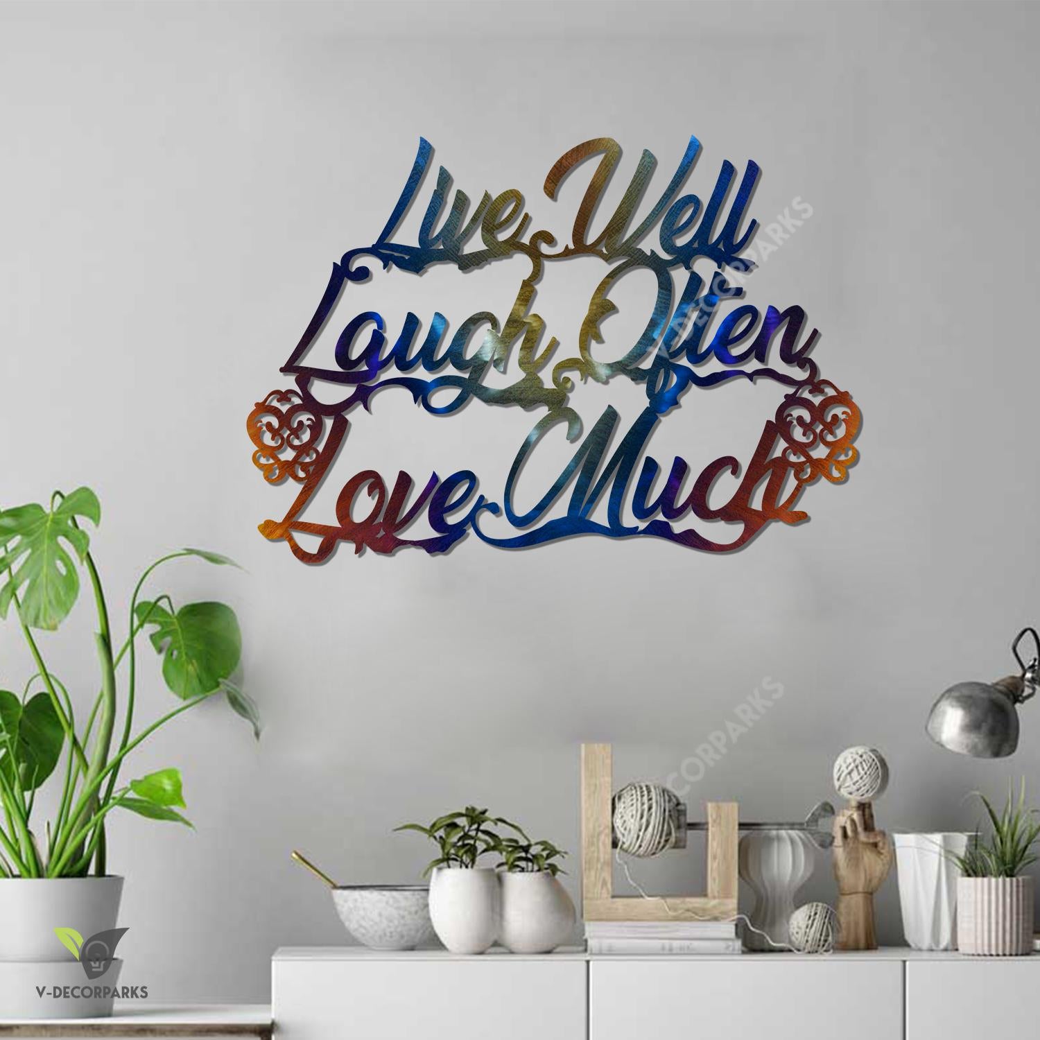 Live Well Laugh Often Love Much Colored Wall Art, Inspiration Steel Artwork For Bedroom