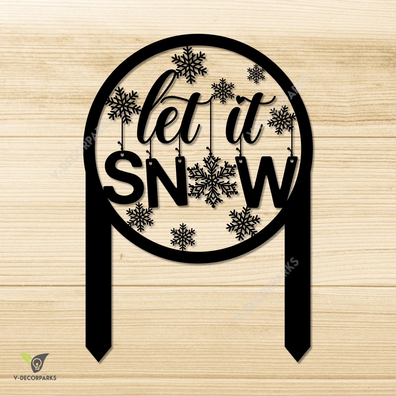 Let It Snow Snowflakes Metal Garden Decor, Let It Snow Christmas Metallic Sign