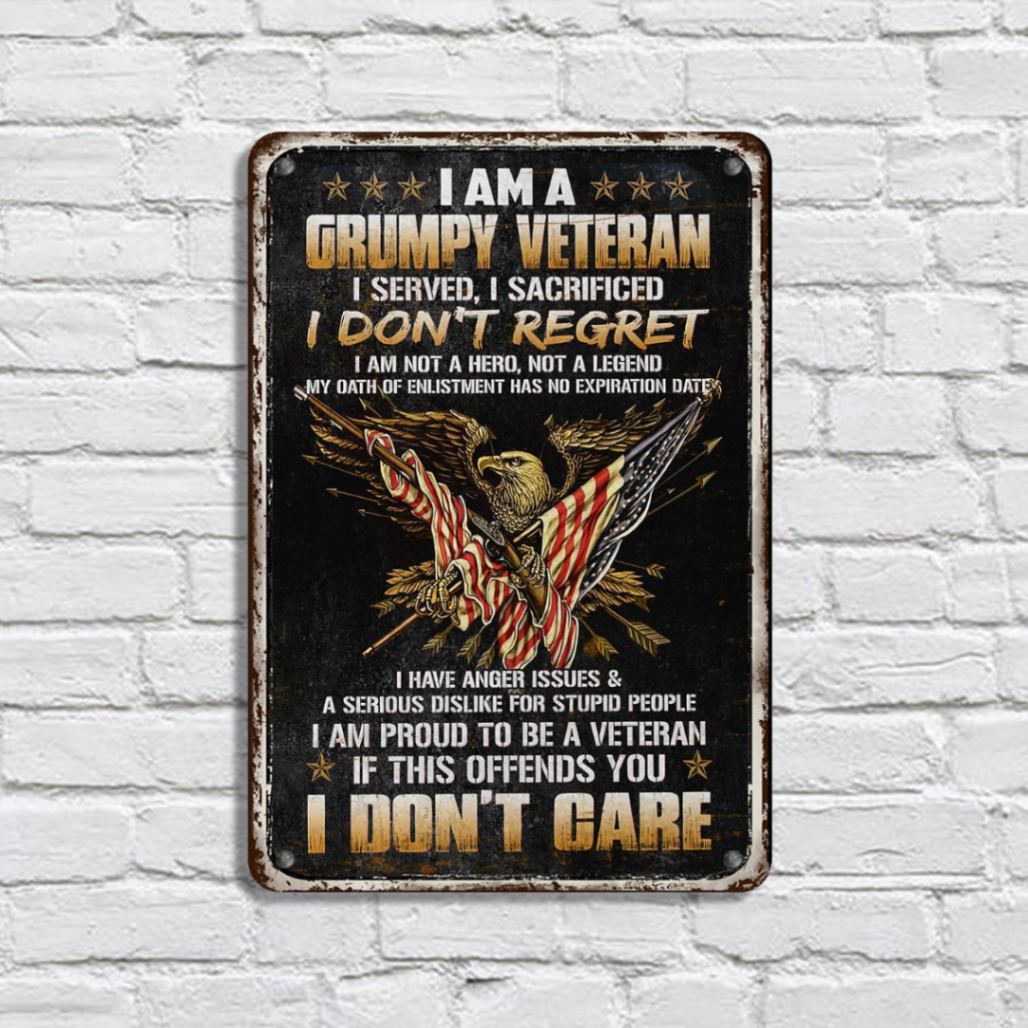 I Am A Grumpy Veteran Metal Sign, Veteran Printed Metal Sign, Gift For Veterans, Veteran Metal Sign Wall Decor