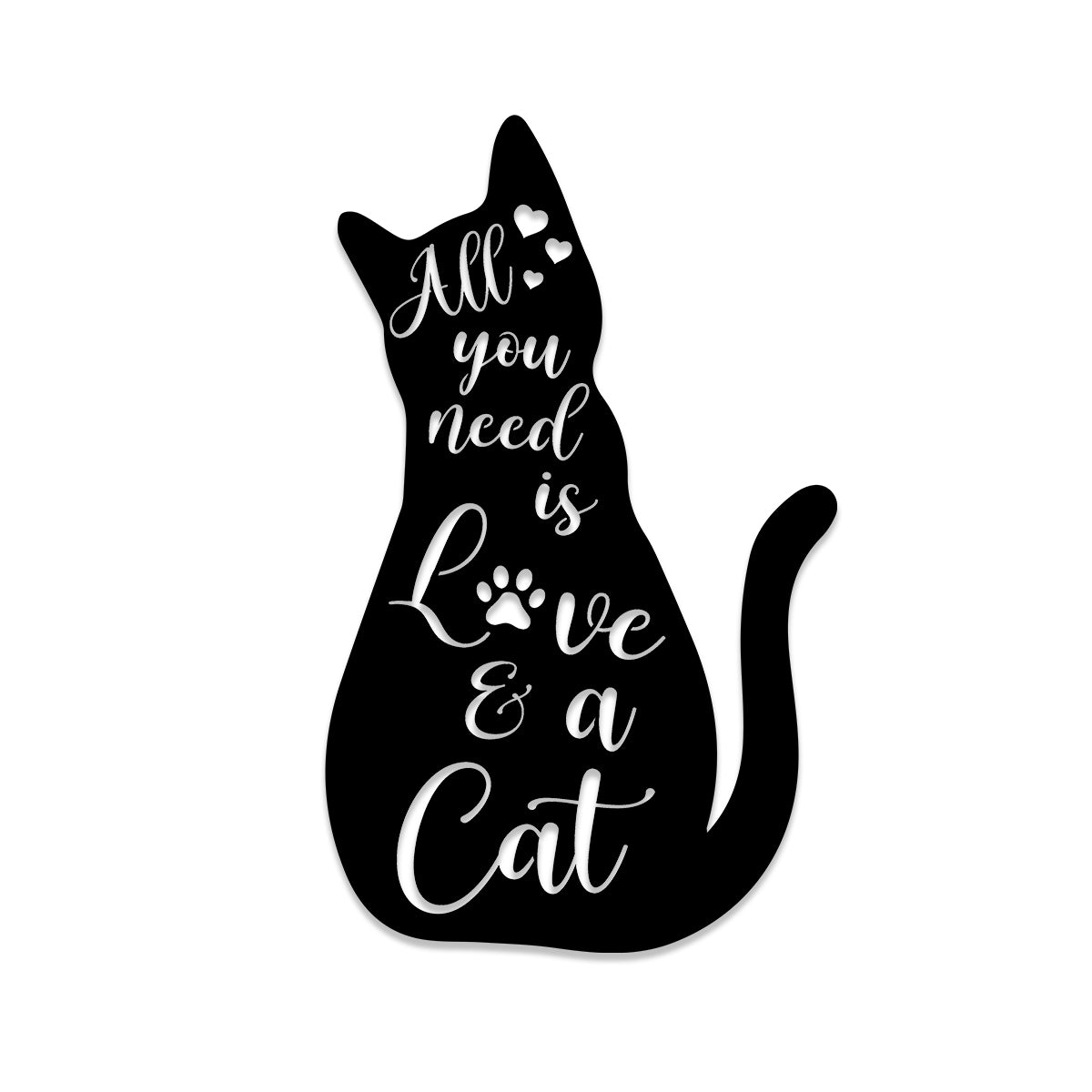 All You Need Is Love And A Cat Metal Sign, Housewarming Wedding Gift