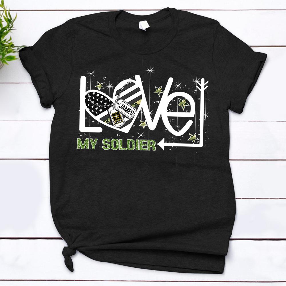 Personalized Soldier’s Name – Army | Love My Soldier | Military Shirt Unisex T-shirt Hoode Plus Size S-5xl