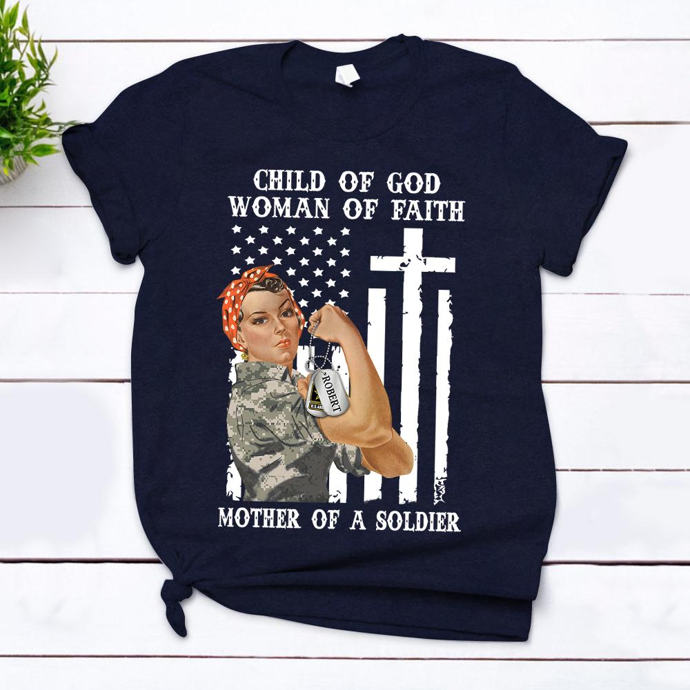Proud Army Mom - Child Of God Mother Of A Soldier