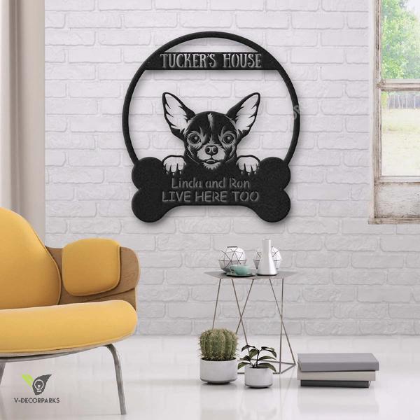 Chihuahuas House Dog Lovers Personalized Metal Sign Cut Metal Sign