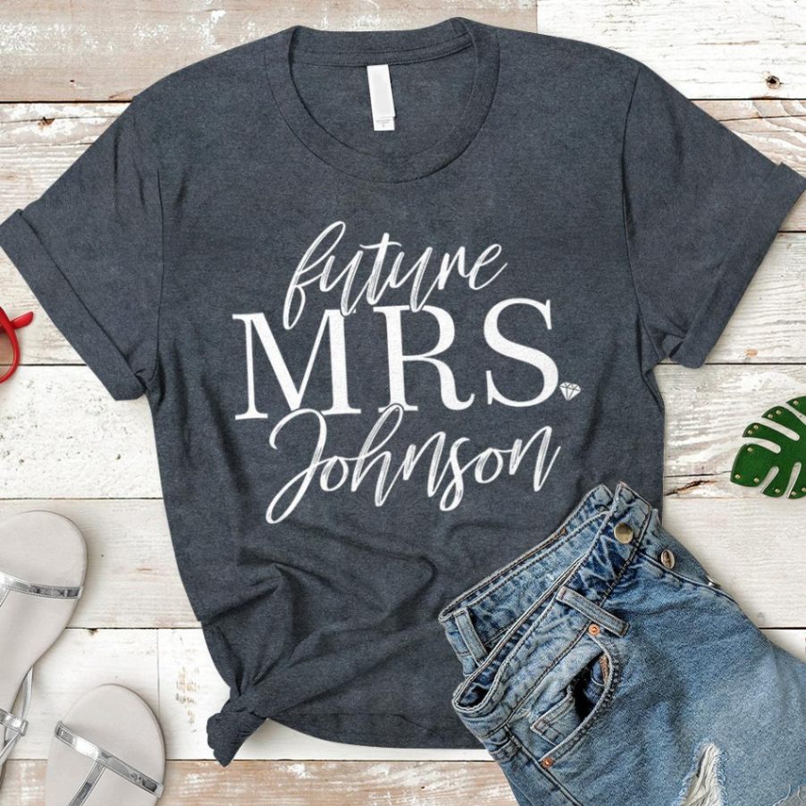 Personalized Future Mrs Shirt, Future Mrs, Engagement Shirt, Soon To Be Mrs, Future Mrs Gift, Engaged Shirt