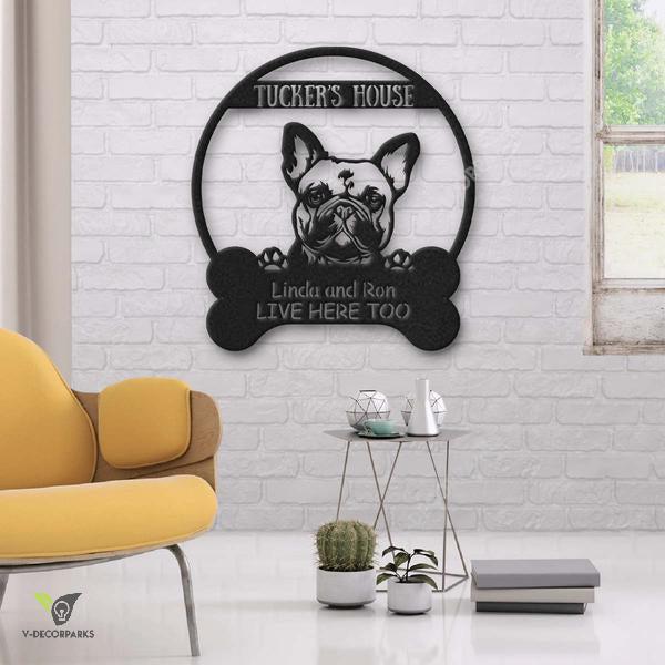 French Bulldogs House Dog Lovers Personalized Metal Sign Cut Metal Sign