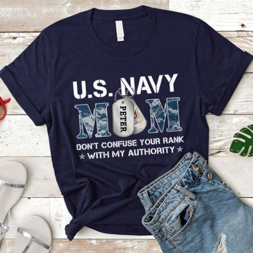 Personalized Sailor’s Name And Family Member – Don’t Confuse Your Rank With My Authority – U.s Navy Family Military Unisex T-shirt