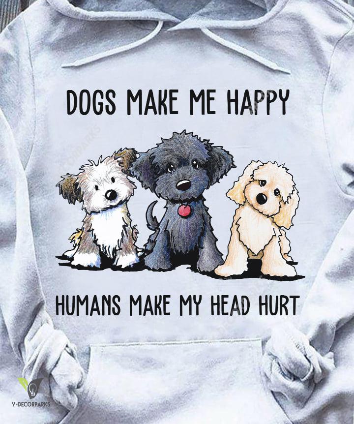 Poodles Dogs Make Me Happy Humands Make My Head Hurt Dog Lover Shirt Unisex T-shirt All Size S-5xl