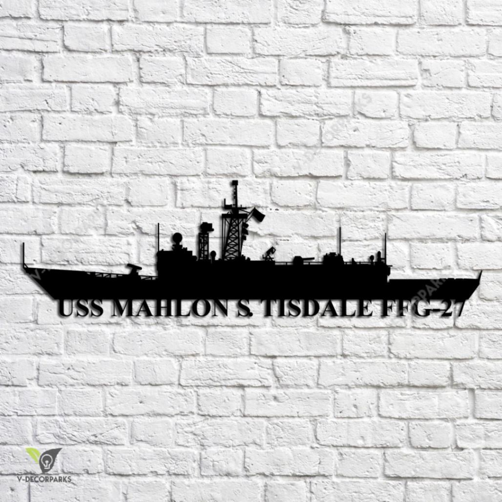 Uss Mahlon S. Tisdale Ffg-27 Navy Ship Metal Art, Custom Us Navy Ship ...