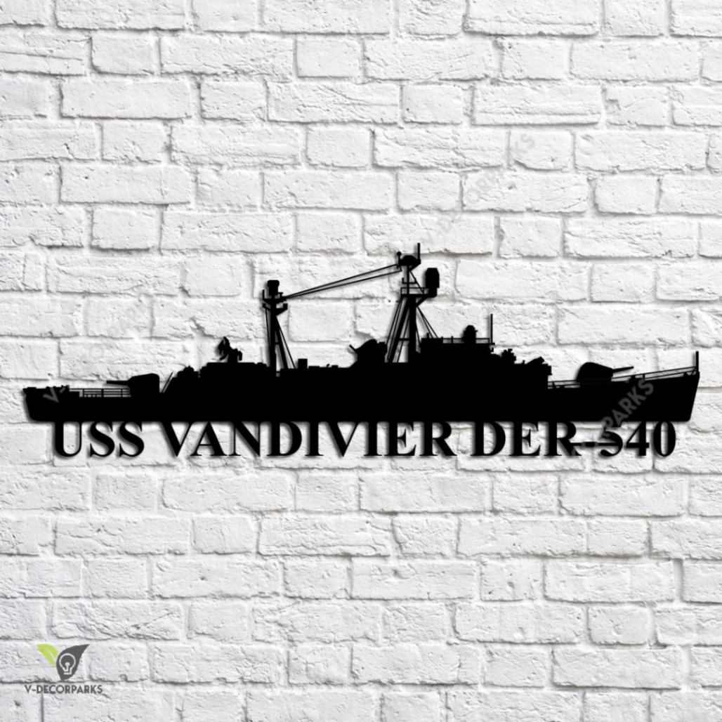 Uss Vandivier Der-540 Navy Ship Metal Art, Custom Us Navy Ship Metal Sign, Navy Ships Silhouette Metal Gift For Navy Veteran