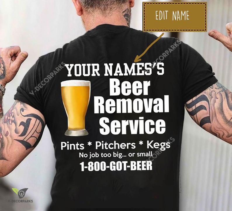 Personalized Beer Removal Service T-shirt