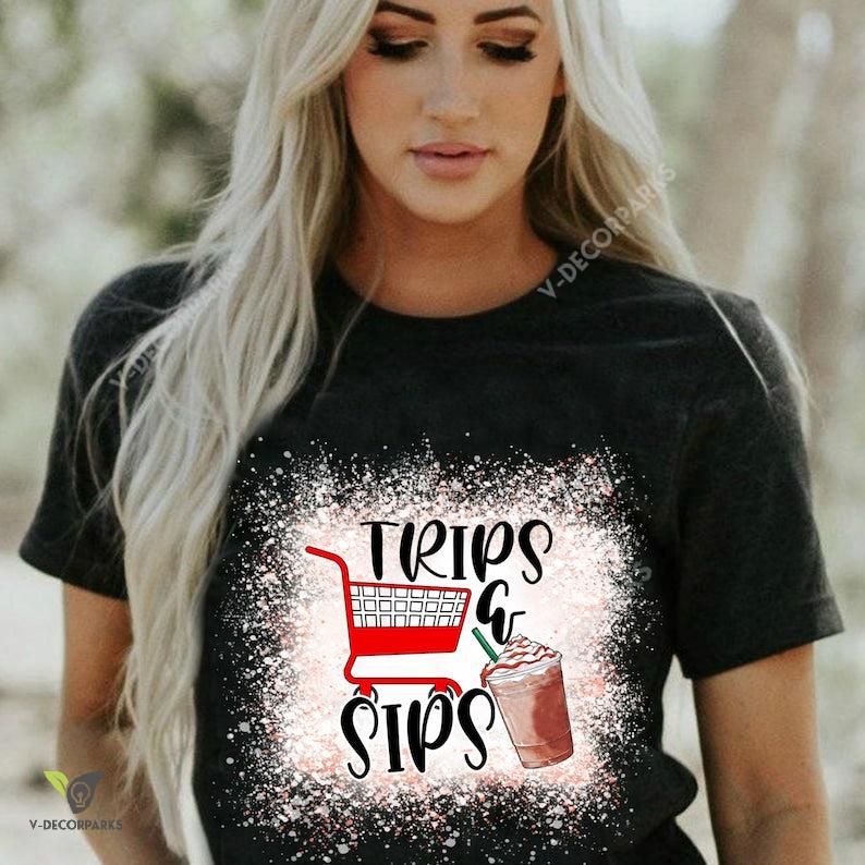 trips and sips shirt