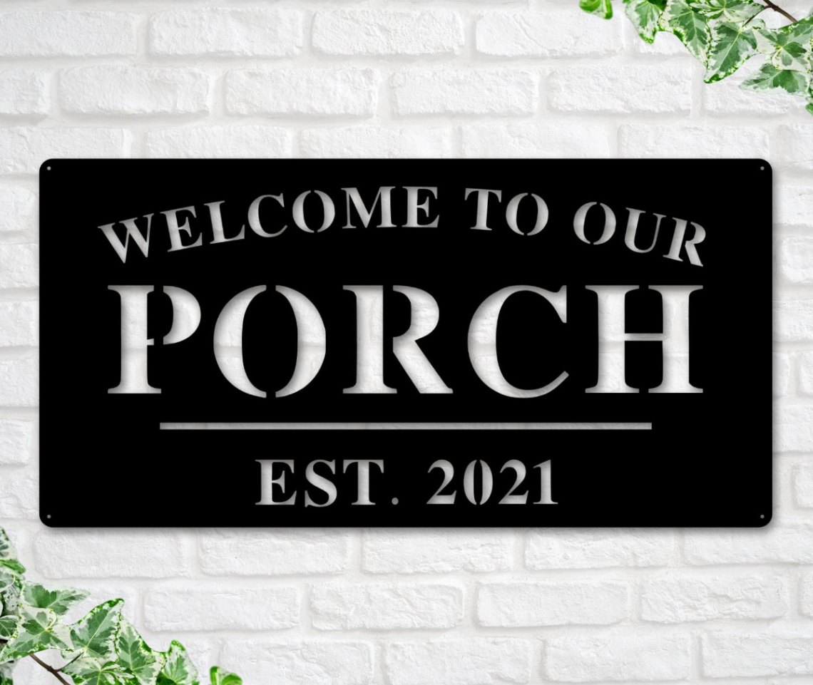Welcome To Our Porch Sign, Personalized Porch Name Sign, Outdoor Patio Sign, Backyard Decor, Welcome Sign, Personalized Sign, Metal, Porch