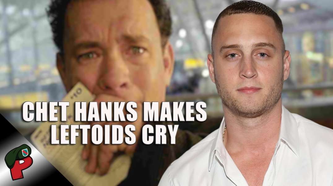 Chet Hanks Makes Leftoids Cry | Grunt Speak Highlights