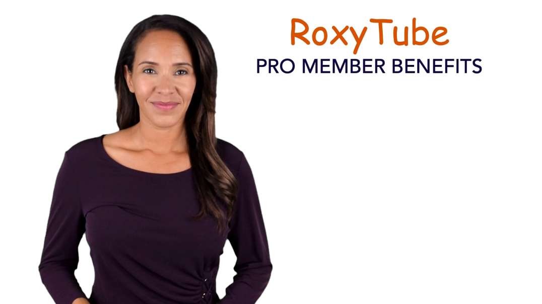 RoxyTube PRO MEMBER Benefits