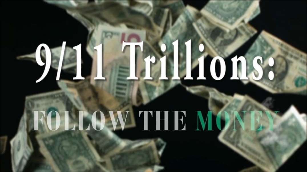 9-11 Trillions Follow The Money (2015)