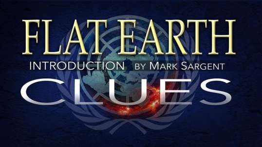 Flat Earth Clues   by Mark Sargent