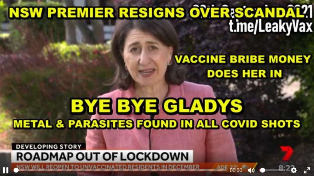 AUSTRALIA NSW PREMIER RESIGNS OVER VACCINE BRIBE SCANDAL - VACCINE CONTAINS METAL AND PARASITES